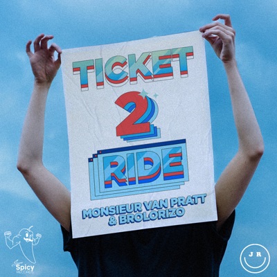 Monsieur Van Pratt, Brolorizo - Ticket 2 Ride