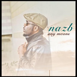 Any Means Nazb