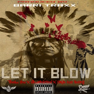 Let It Blow (feat. Thola Tho, Omb Shawniebo, Omb Iceberg)