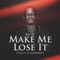 Make Me Lose It - Big Al Swagg lyrics