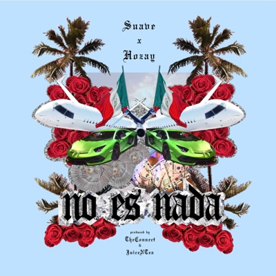 No Es Nada (feat. Hozay) - Single