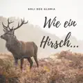 Wie ein Hirsch