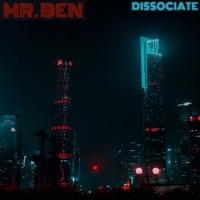 Dissociate - Single - Mr. Ben