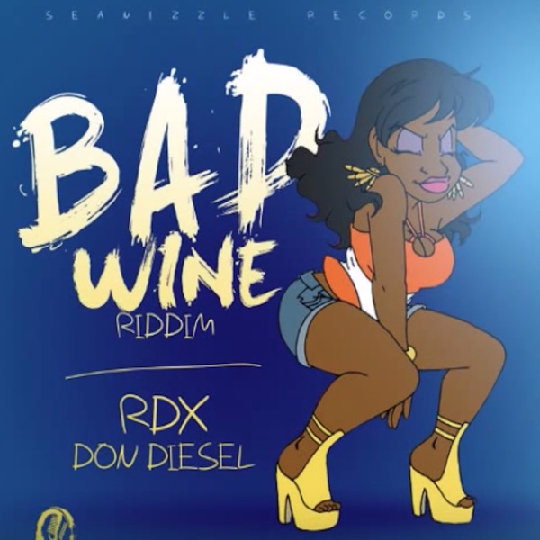 Bad Wine Riddim - Single