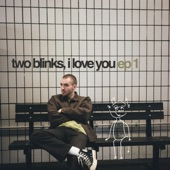 two blinks, i love you - carnegie hall