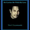 He Carries Me With His Love