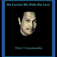 He Carries Me With His Love