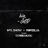 International Show - big, GOD (feat. Scribe Music)