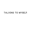 Talking to Myself - Single