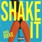 Shake It - Juka Juixe lyrics