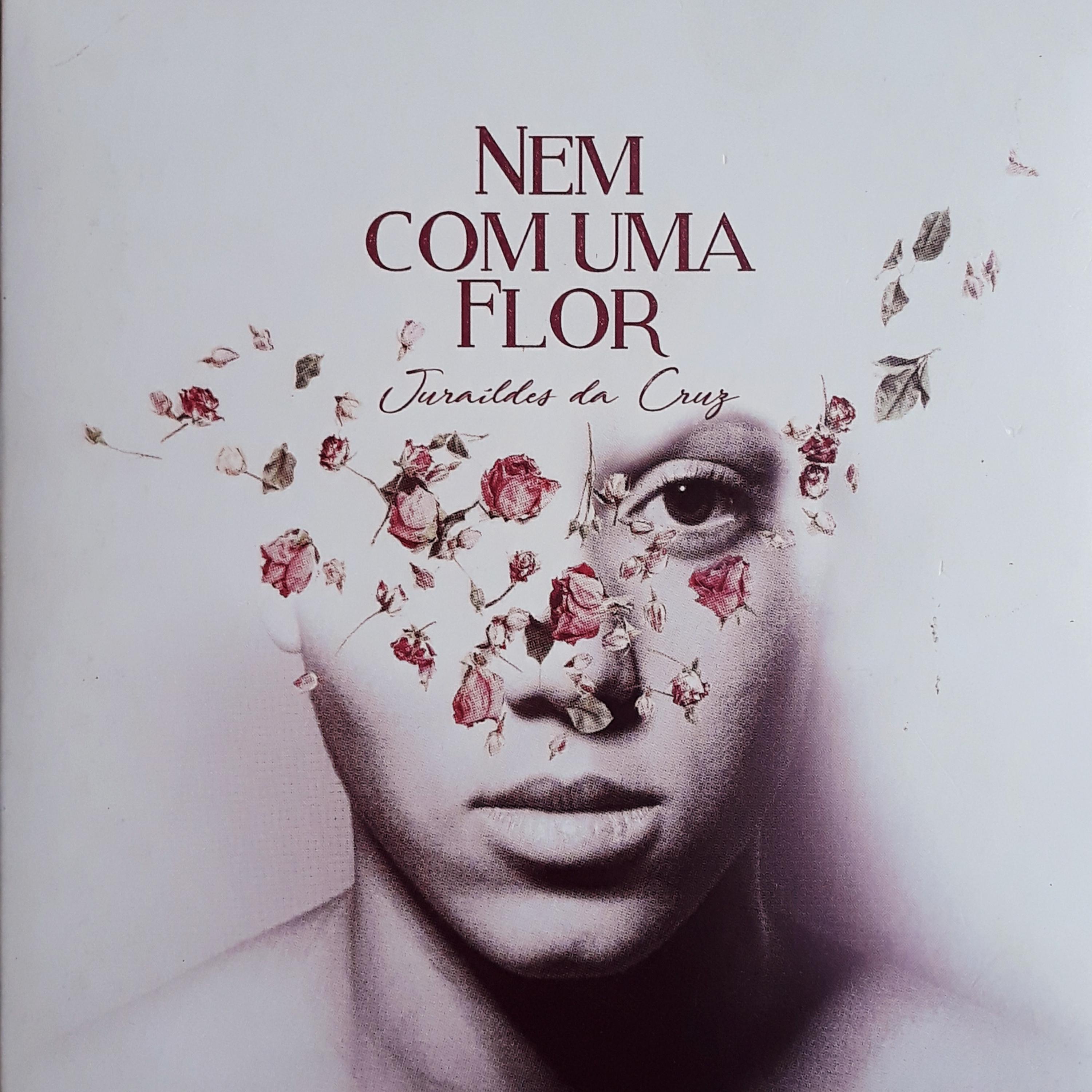 Nem Com uma Flor, 2018