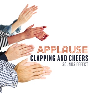 Applause, Clapping and Cheers: Sounds Effect