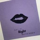 Say It Right (Matto Remix) artwork