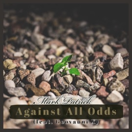Against All Odds (feat. Geovauni X) Mark Patrick