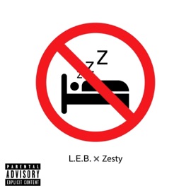 No Sleep (feat. Zesty) L.E.B.