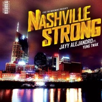 Nashville Strong (feat. Yung Twak) - Single - Jayy Alejandro