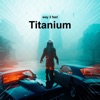 Titanium (Sped Up) - Single