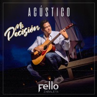Mi Decisión (Acústico) - Single - Fello Zabaleta