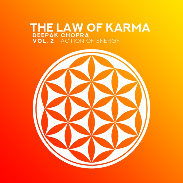 The Law of Karma: Vol. 2, Action of Energy, Flow of Happiness and Success to Others and to You, Energy Cycle