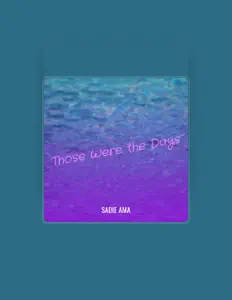 Escucha a Sadie Ama, mira videos musicales, lee su biografía, consulta las fechas de las gira y más.