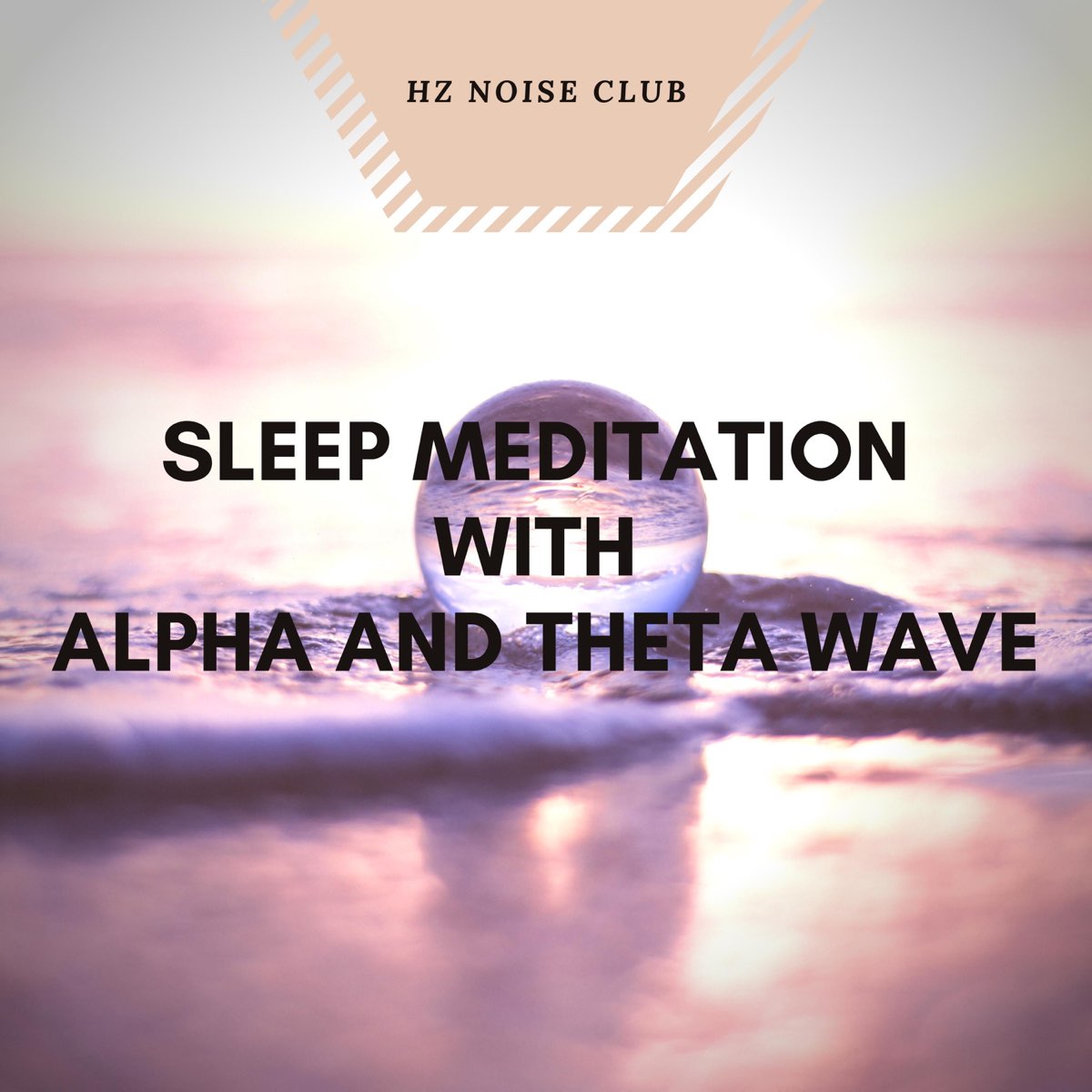 Sleep Meditation With Alpha And Theta Wave Ep By Hz Noise Club On Apple Music