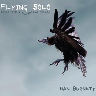 Listen to Flying Solo by Dan Burnett