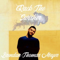 Crack the Swisher (feat. Damani) - Single - Brendan Thomas Meyer