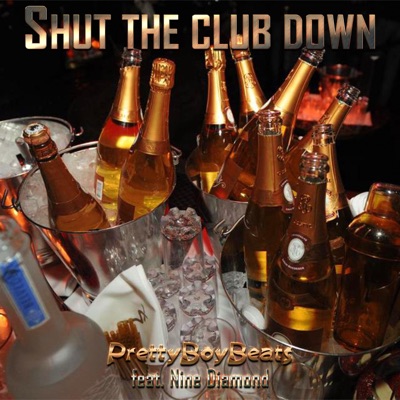 Shut the Club Down (feat. Nine Diamond) - Single
