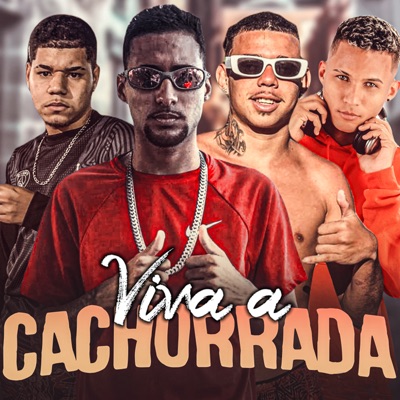 Viva a Cachorrada (feat. DJ Malicia) - Single
