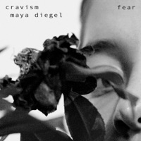 Fear - Single - Maya Diegel & Cravism