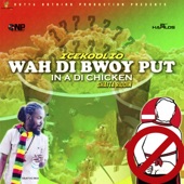 Icekoolio - Wah Di Bwoy Put in a Di Chicken