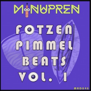 Fotzen Pimmel Beats, Vol. 1 - EP