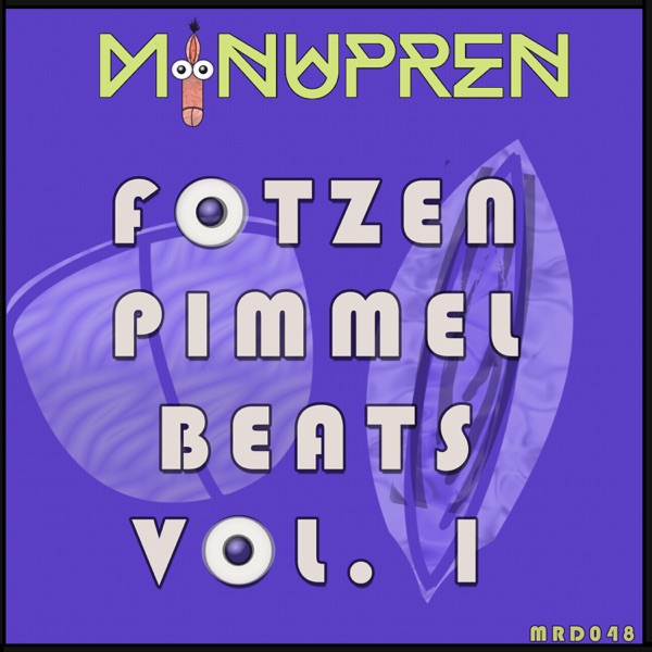 Fotzen Pimmel Beats, Vol. 1 - EP