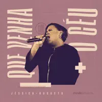 QUE VENHA O CÉU — JÉSSICA AUGUSTO