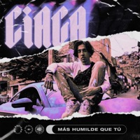 Mas Humilde Que Tú - Ciaga