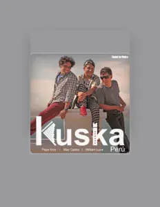 收听 Kuska Perú、观看音乐视频、阅读小传、查看巡演日期等 ！