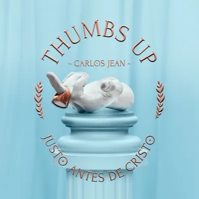 Thumbs Up (Justo Antes de Cristo) - Single - Carlos Jean