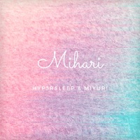 Mihari - Single - Miyuri & Hyp3rsleep