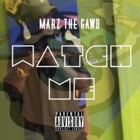 Watch Me - Single - Marz the Gawd