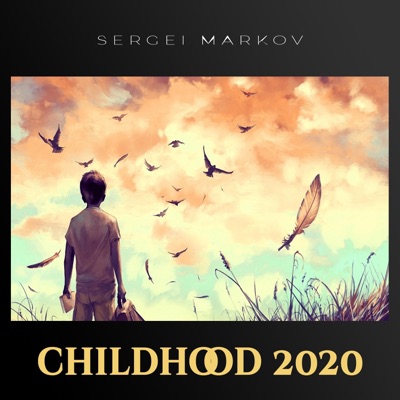 Sergei Markov - Childhood 2020