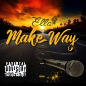 Ella - Make Way