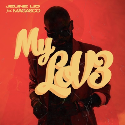 My Love (feat. Magasco) - Single