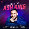 Best of Ash King Best Bengali Hits - EP