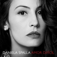 Amor Difícil - Single - Daniela Spalla