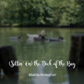 (Sittin' On) The Dock of the Bay by Otis Redding
