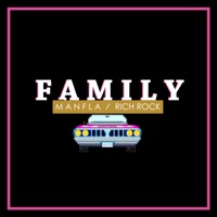 Family (feat. Mute Cake & Rich Rock) - Single - ManfLa