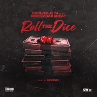 Roll the Dice (feat. Cortez Dah Great) - Single - Double N