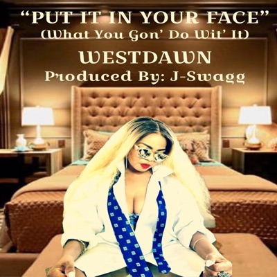 Put It in Your Face - Single