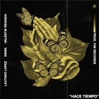 Hace Tiempo (feat. FIM Records) - Single - Lautaro Lopez, Nissa & Valentin Reigada