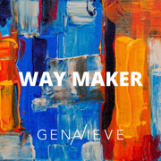 Way Maker - Genavieve Linkowski